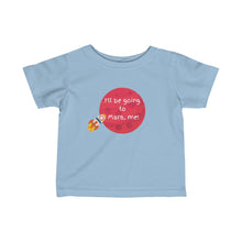 Load image into Gallery viewer, Infant Fine Jersey Tee - I will be going to Mars, me
