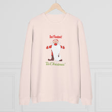 Load image into Gallery viewer, Unisex Rise Organic Cotton Sweatshirt - Don&#39;t Pandemic &#39;Tis Christmas!
