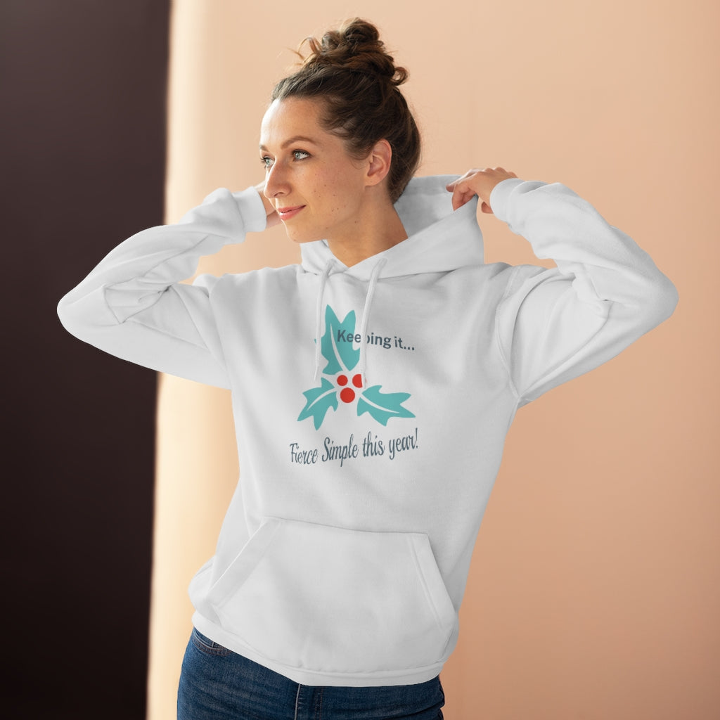 Unisex Pullover Hoodie - Keeping Christmas Fierce Simple this year!