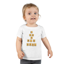 Load image into Gallery viewer, Toddler T-shirt - I Am a Big Deal
