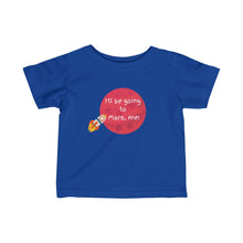 Load image into Gallery viewer, Infant Fine Jersey Tee - I will be going to Mars, me
